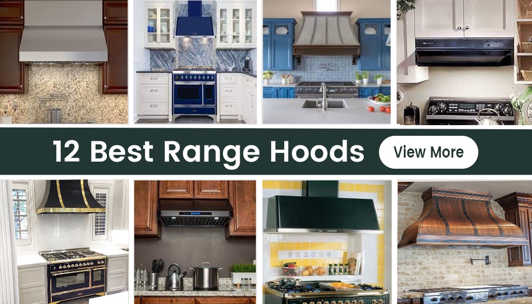 12 Range Hoods To Upgrade Your Kitchen And Make Cooking Healthier